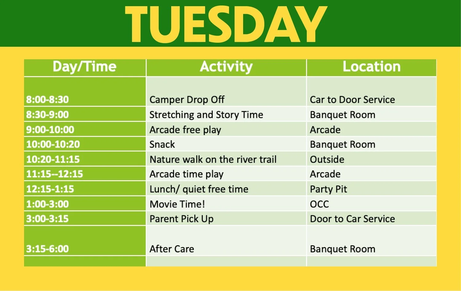 A weekly schedule for Tuesday with activities, times, and locations. Activities include camper drop off, stretching, arcade play, snack, nature walk, lunch, movie, parent pick-up, and after care.