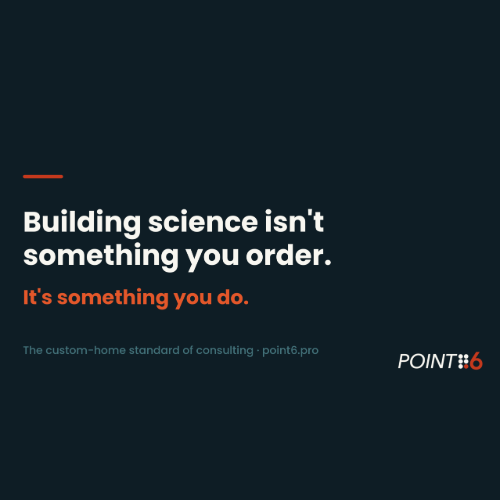 Most Building-Science Consulting Is a Stamp. High Performance Needs Something Else.