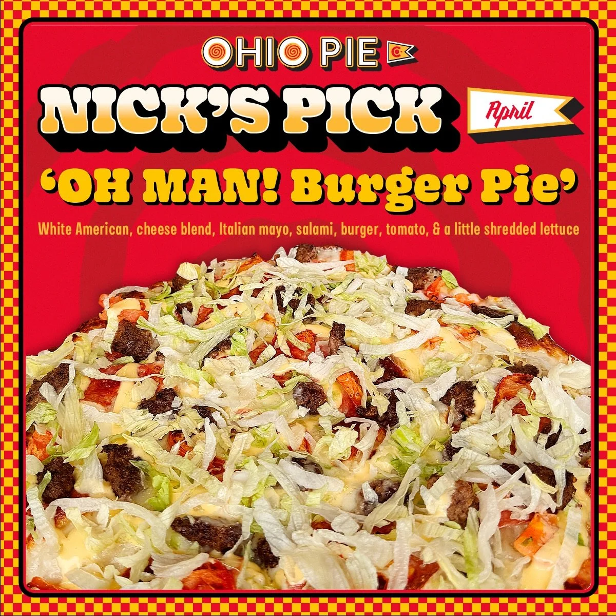 Yes it&rsquo;s April 1st, no this is not a joke&hellip; Northeast Ohio&rsquo;s signature delicacy is now a pizza!

The Nick&rsquo;s Pick is:  The OH MAN! Burger

White American, cheese blend, salami, burger, tomato, Italian mayo, and a little shredde
