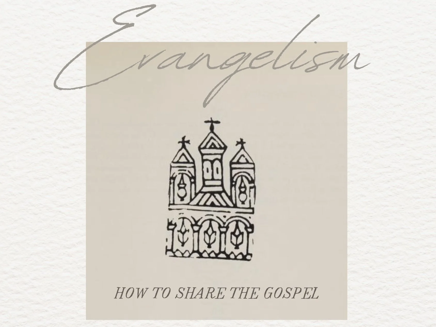 Evangelism - How to Share the Gospel