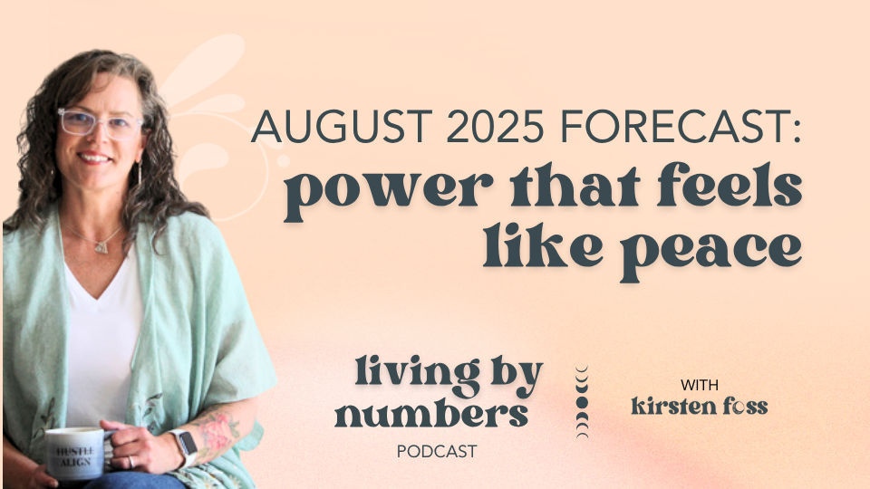 august 2025 numerology forecast: power that feels like peace