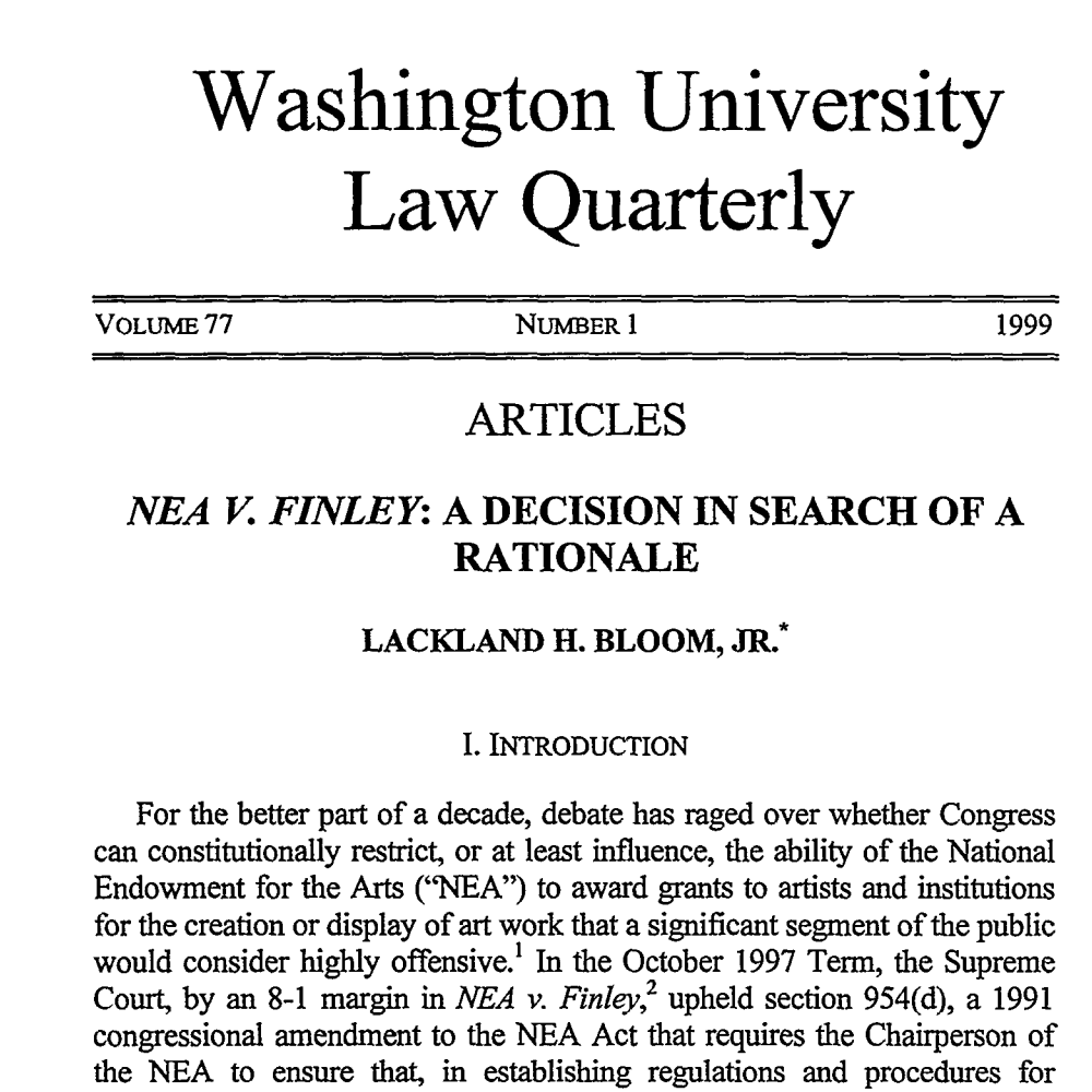“NEA V. Finley: A Decision in Search of A Rationale” by Lackland H. Bloom Jr. in Washington University Law Quarterly, 1999