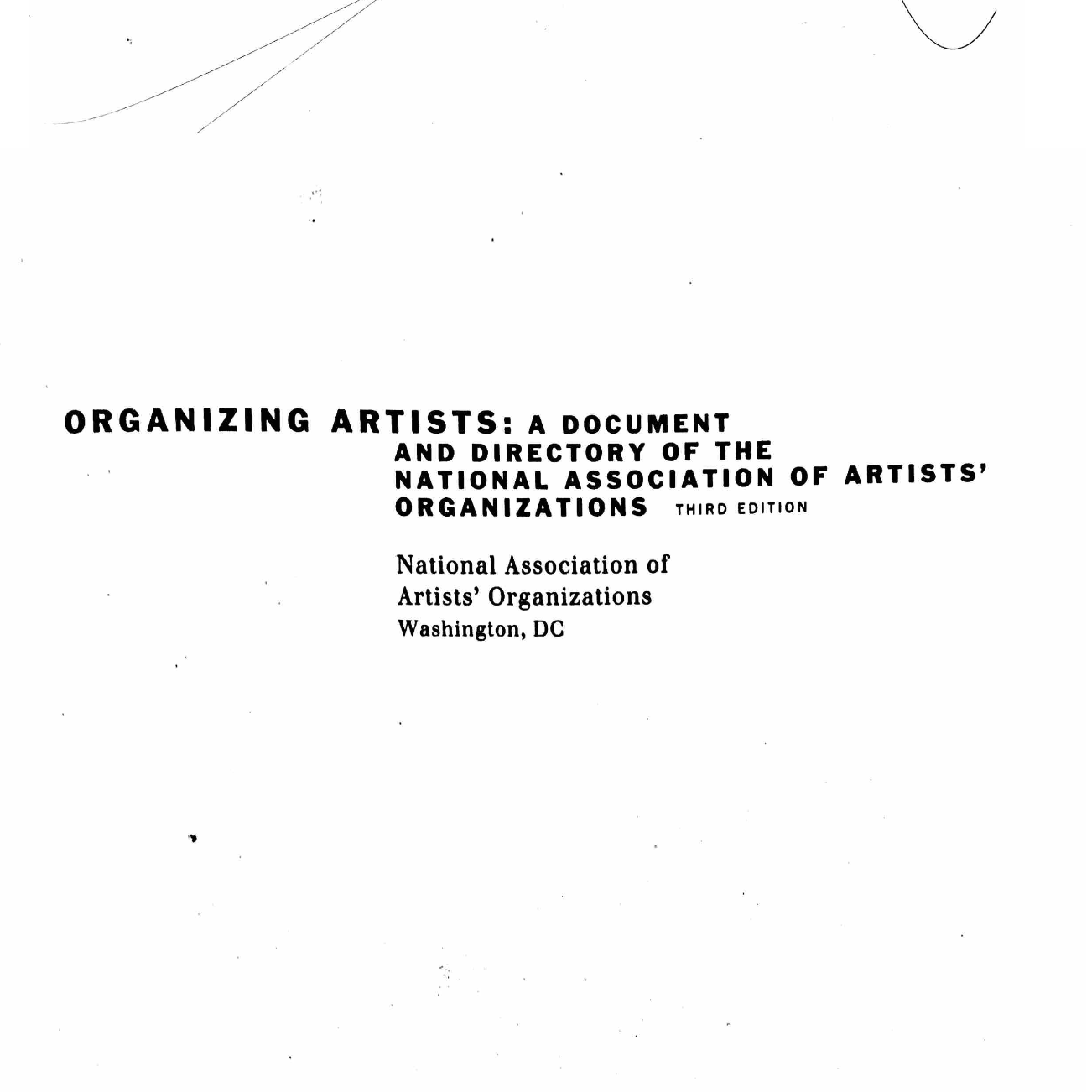Organizing Artists: A Document and Directory of NAAO, Third Edition, 1992
