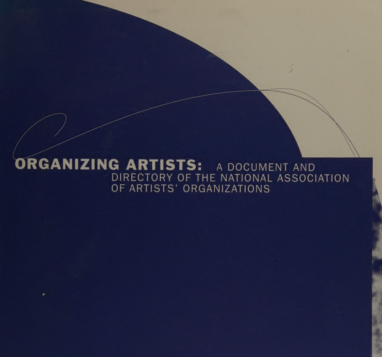 Organizing Artists: A Document and Directory of NAAO, Third Edition, 1992