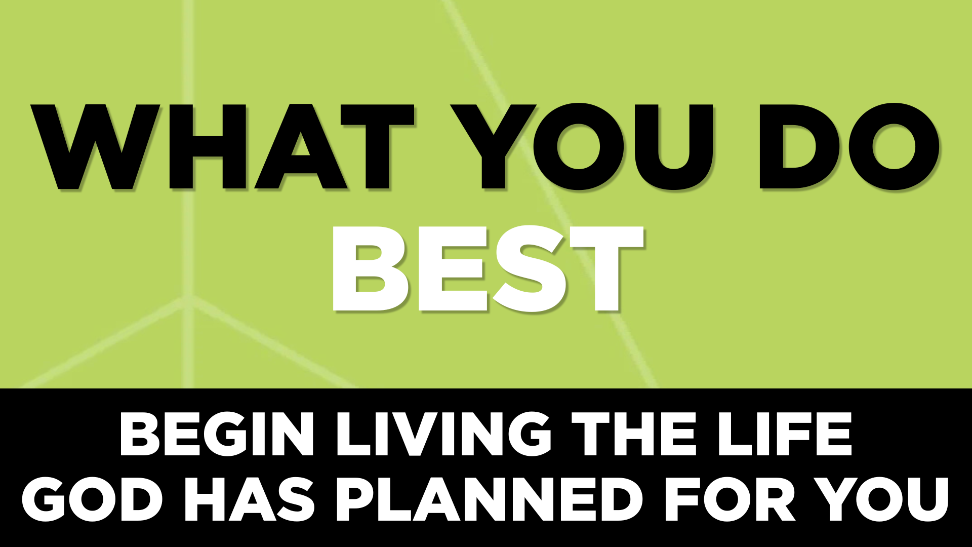 What You Do Best • April 12