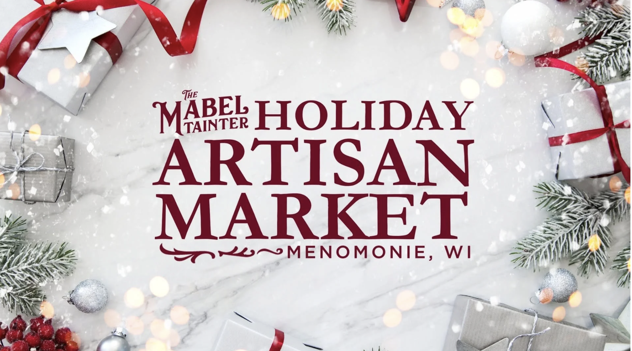 Holiday Artisan Market at The Mabel Tainter