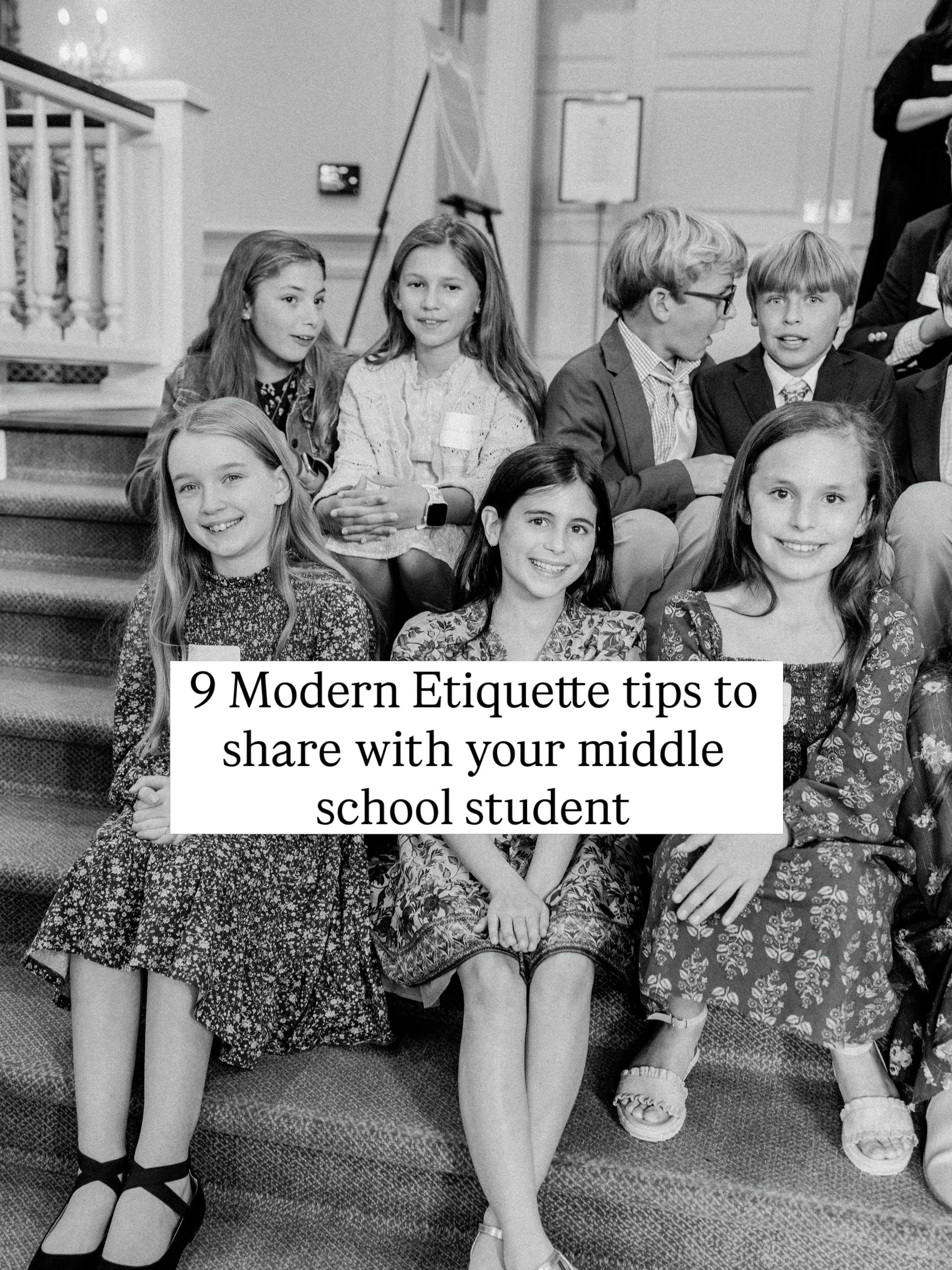 9 modern etiquette tips to share with your middle school student. 

Modern etiquette isn&rsquo;t about being formal or perfect. It&rsquo;s about learning how to make other people feel valued, respected, and comfortable when they are with us &mdash; s