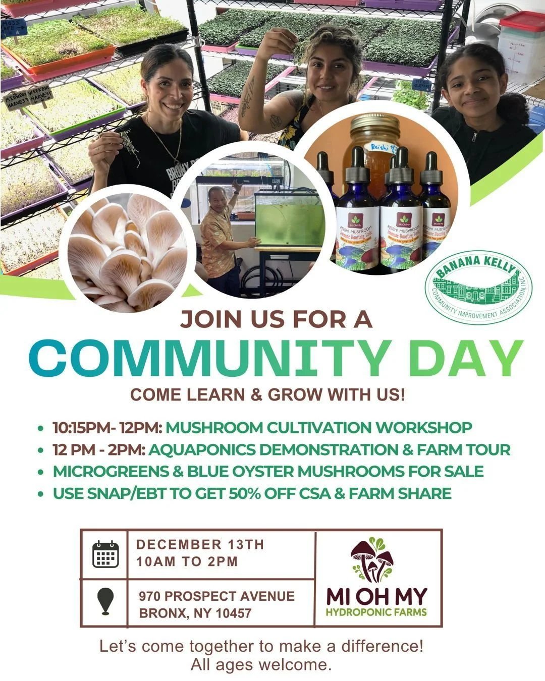 Join Us for our last Community Day of 2025 at Mi Oh My Farms! 🍄

📅 Saturday, Dec 13th | 🕙 10 AM &ndash; 2 PM
📍 970 Prospect Ave, Bronx, NY 10457

Come learn, grow, and connect with your neighbors at our Bronx farm!

✨ Schedule Highlights:
🍄 10:1