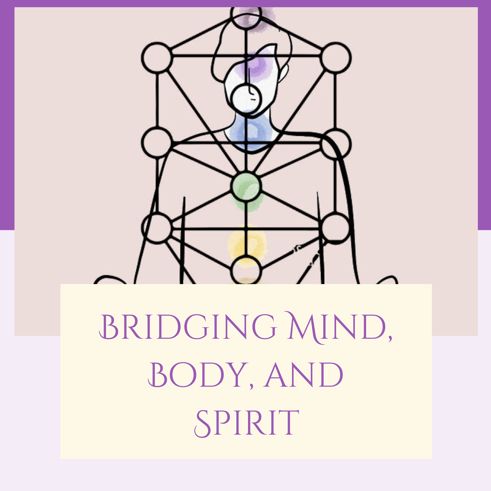 Bridging Mind, Body, and Spirit