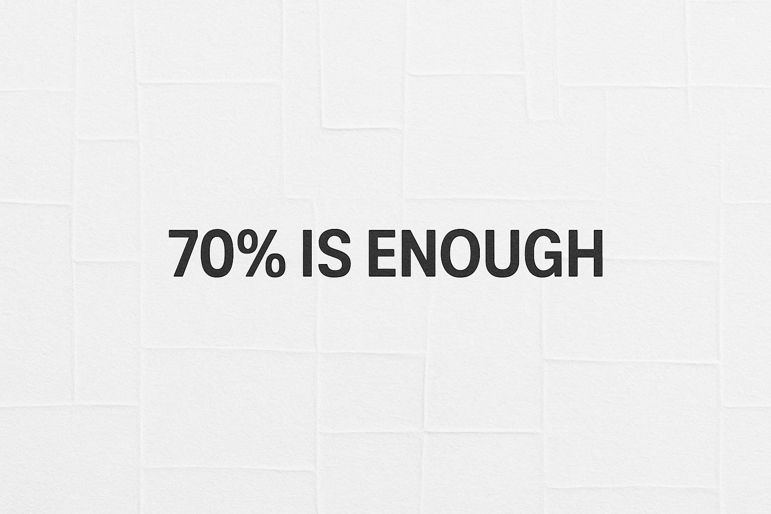 The 70% rule