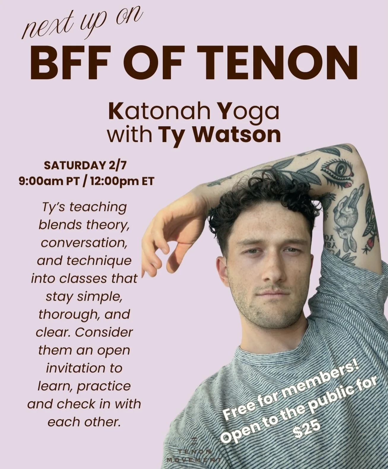 Next up on BFF of Tenon is Ty Watson. Alex first met Ty during the pandemic. He was living and teaching in Boston at the time and eventually moved to NYC and became one of the city&rsquo;s best teachers. Ty and Alex immediately connected and became c