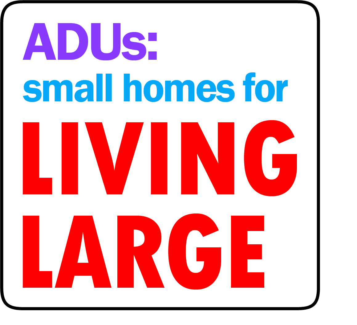 ADUs small homes for Living Large  v1.png