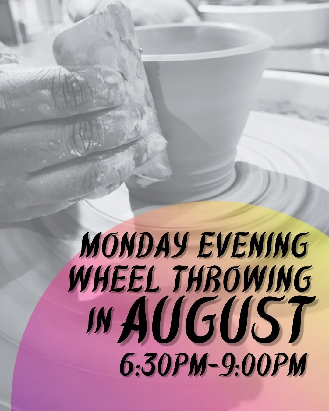 monday night WHEEL THROWING copy.jpg