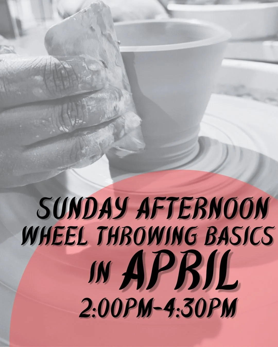 APRIL WHEEL THROWING copy 2.jpg