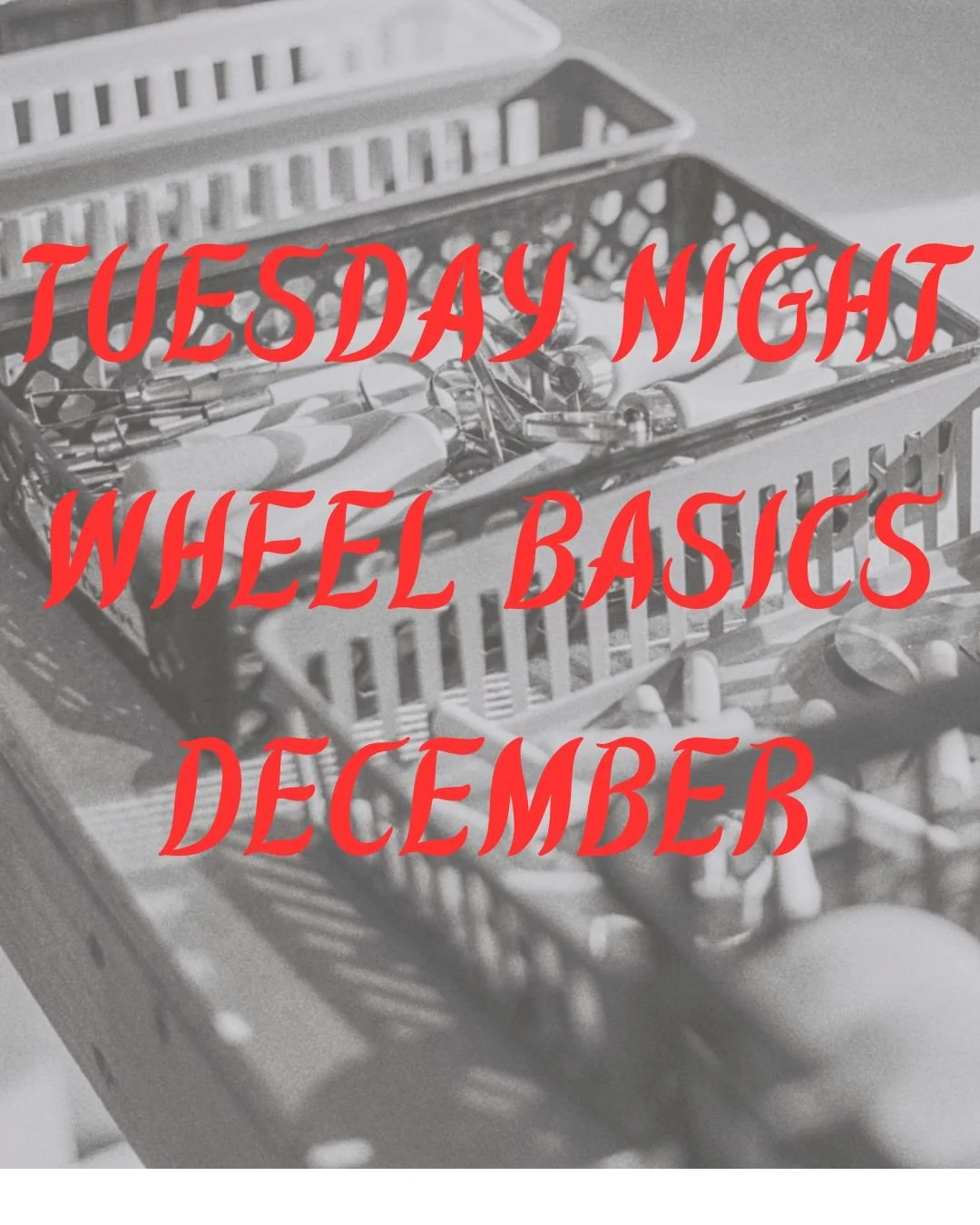 TUESDAY NIGHT WHEEL CLSS DECEMBER.jpg