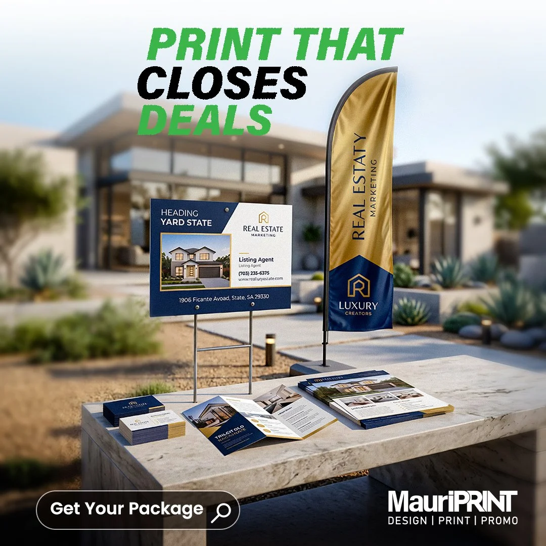 Don't just list property&mdash;sell a lifestyle.

First impressions are everything in real estate. From premium yard signs to high-end brochures, your marketing materials should be as professional as the properties you represent. At MauriPRINT, we pr