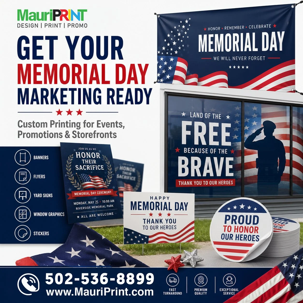 Get Your Memorial Day Marketing Ready!

Memorial Day is right around the corner! Whether you are honoring our heroes, hosting a community event, or running a holiday promotion, MauriPrint has everything you need to make your storefront and events sta
