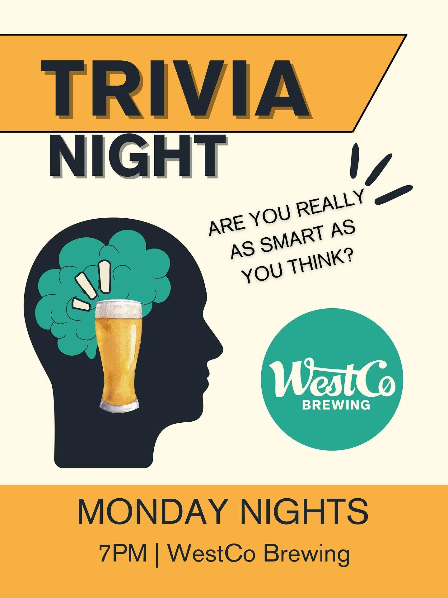 Trivia Nights at WestCo begin this Monday!  Join us at 7pm every Monday, and show off those beer brains!