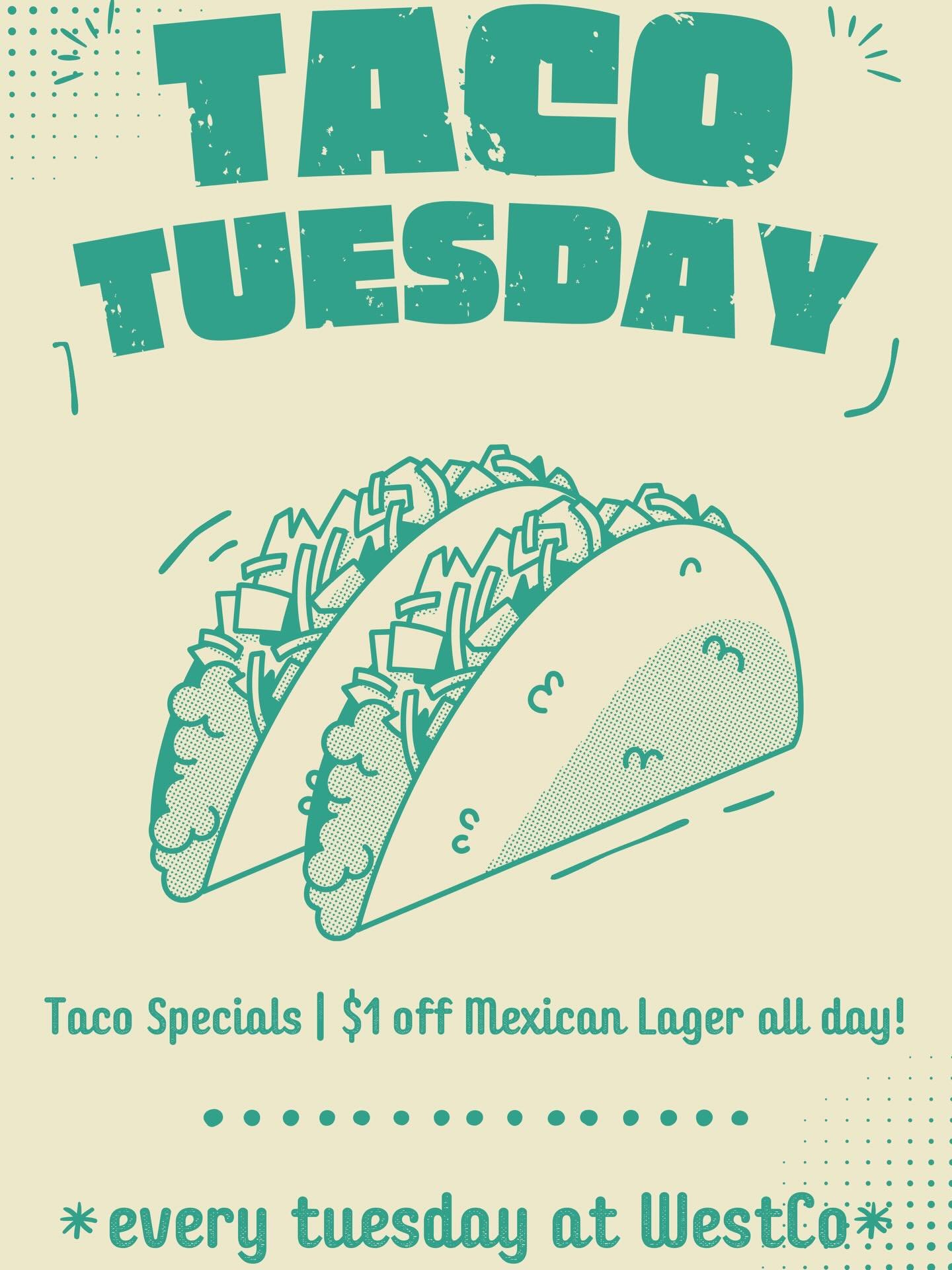 Taco Tuesday&rsquo;s at WestCo!  All day long 🥳