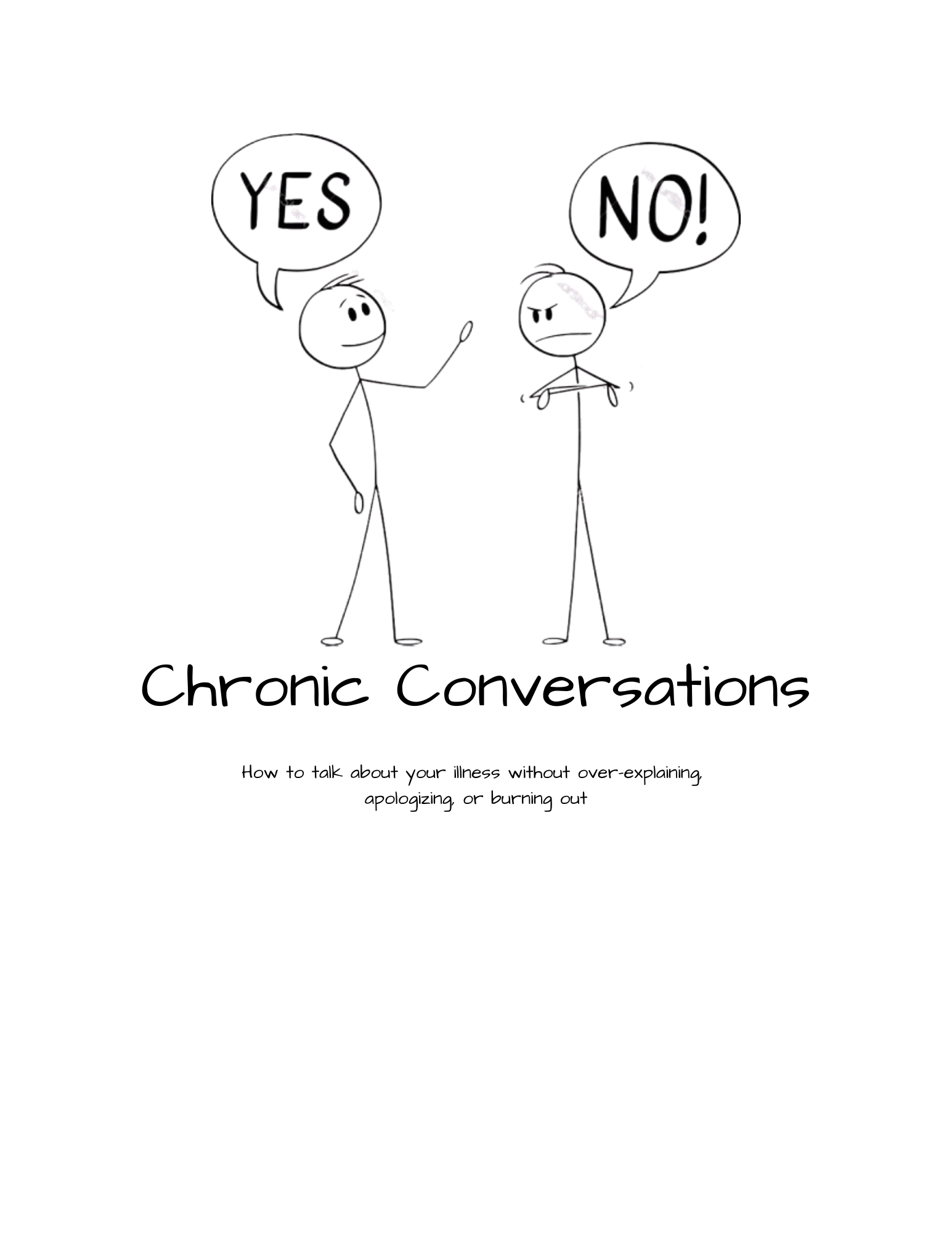 Book cover titled 'Chronic Conversations' with a simple black and white illustration of two stick figures, one speaking with a speech bubble saying 'YES' and the other with a speech bubble saying 'NO!'. Subtitle reads 'How to talk about your illness
