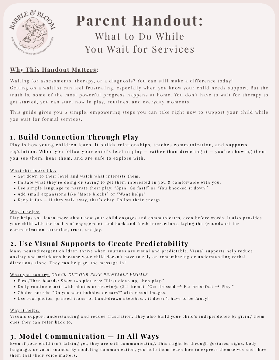 Parent handout titled "What to Do While You Wait for Services" with the logo "Babble & Bloom" in the top left corner, providing guidance for parents on building connection through play, using visual supports, and model communication.