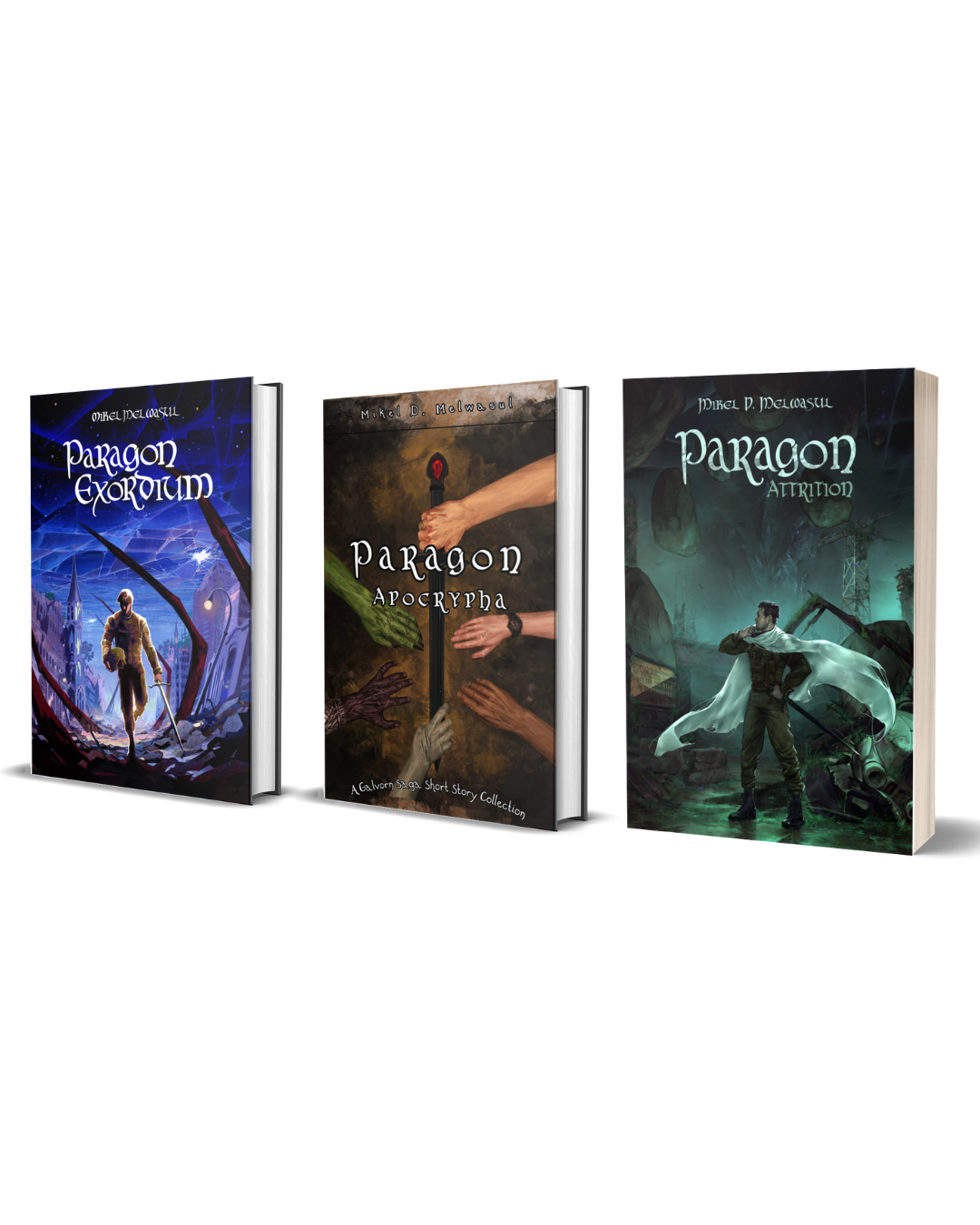 The Galvorn Saga, Mikel D. Melwasul, Paragon Exordium, Paragon Apocrypa, Paragon Attrition