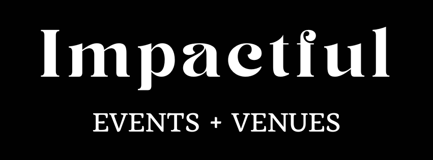 Black background with white text reading 'Impactful EVENTS + VENUES'.