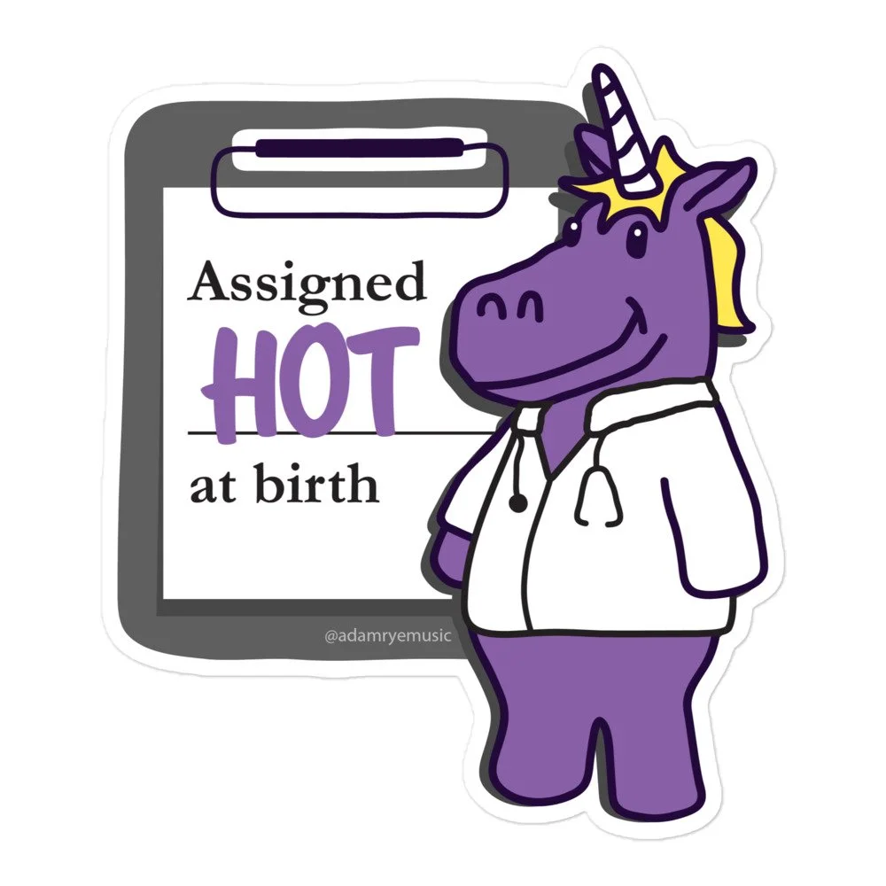 Assigned hot at birth -- Bubble-free stickers