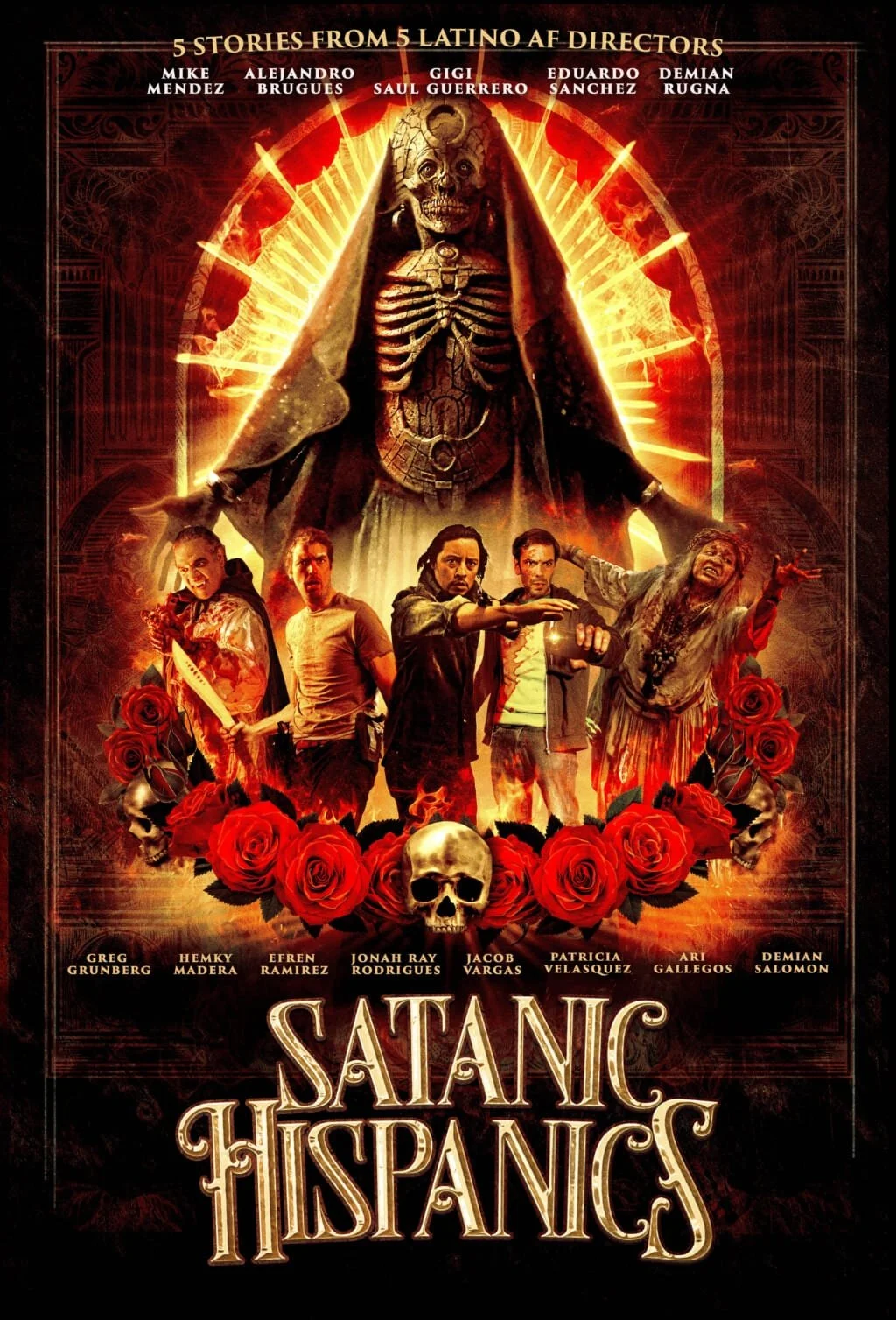 Movie poster for 'Satanic Hispanics' featuring a large skeletal figure with a skull and ribs, surrounded by flames, roses, and skulls. Below are five characters, some holding weapons or with dramatic expressions. The poster highlights five Latino dir