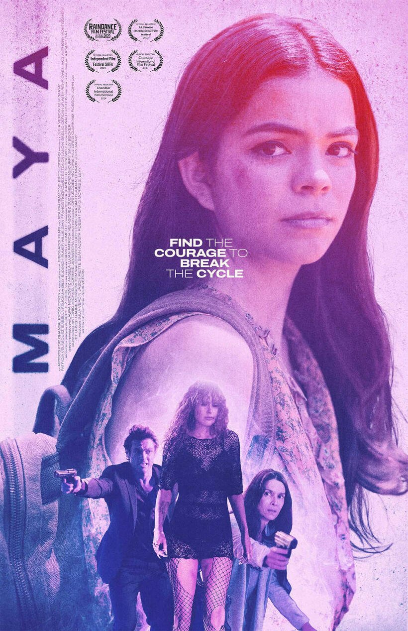 Poster for the movie "MAYA" featuring a young woman with long dark hair looking at the camera, with three smaller characters below, one holding a gun. The tagline says "Find the courage to break the cycle" and it highlights various film festival awar