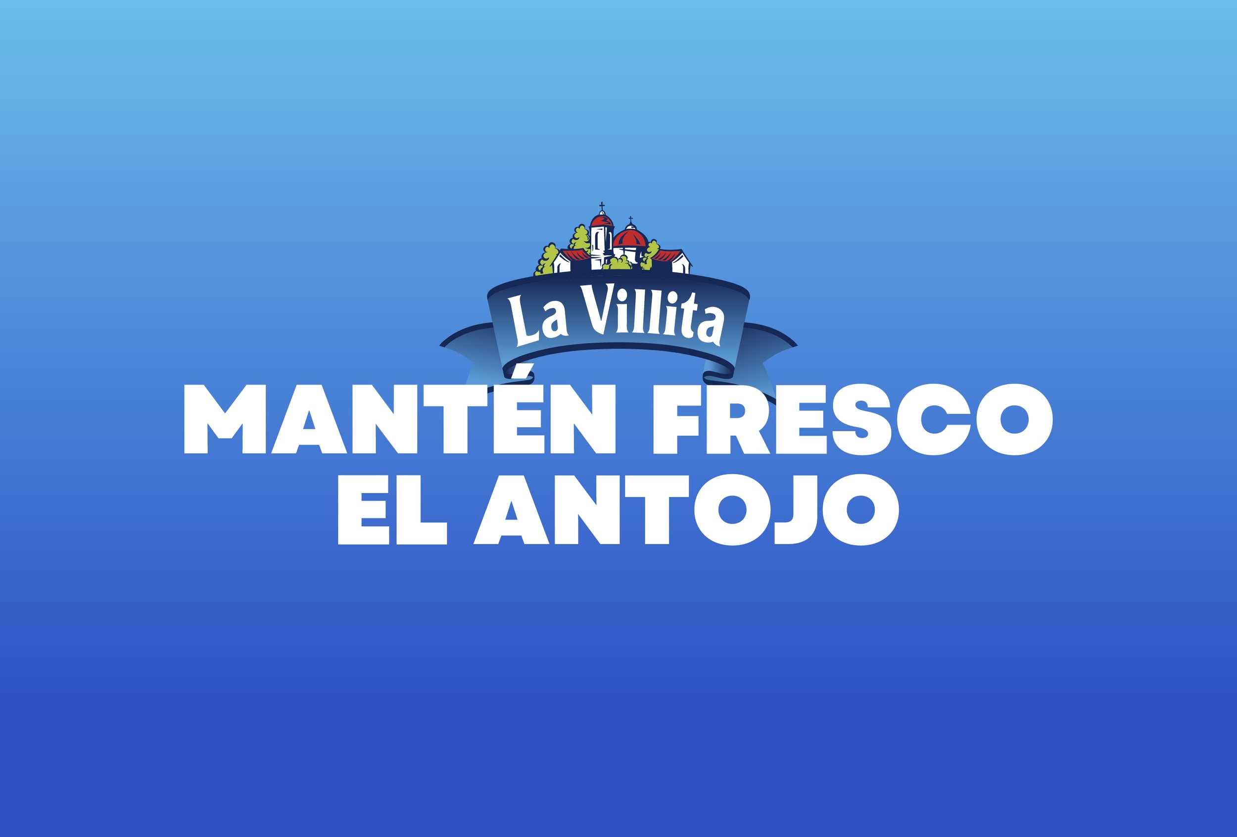 Concepto - Mantén Fresco el Antojo - La villita - FNMNS