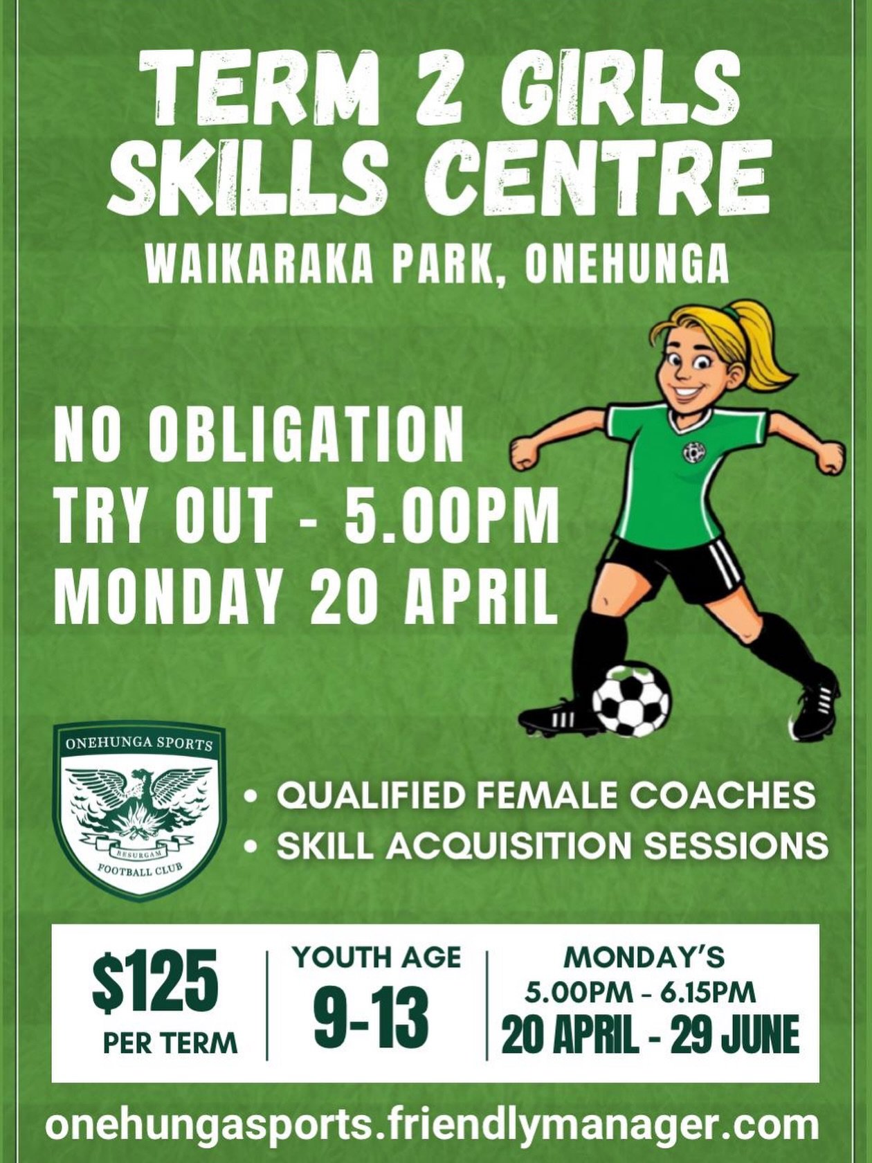 Girls Skills Centre &mdash; Term 2 is here!

Got a female footballer who wants to level up? Bring her along for a free, no obligation try out at the Onehunga Skills Centre and see if our Monday programme is the right fit. 👧⚽ 

Monday 20 April |  5:0