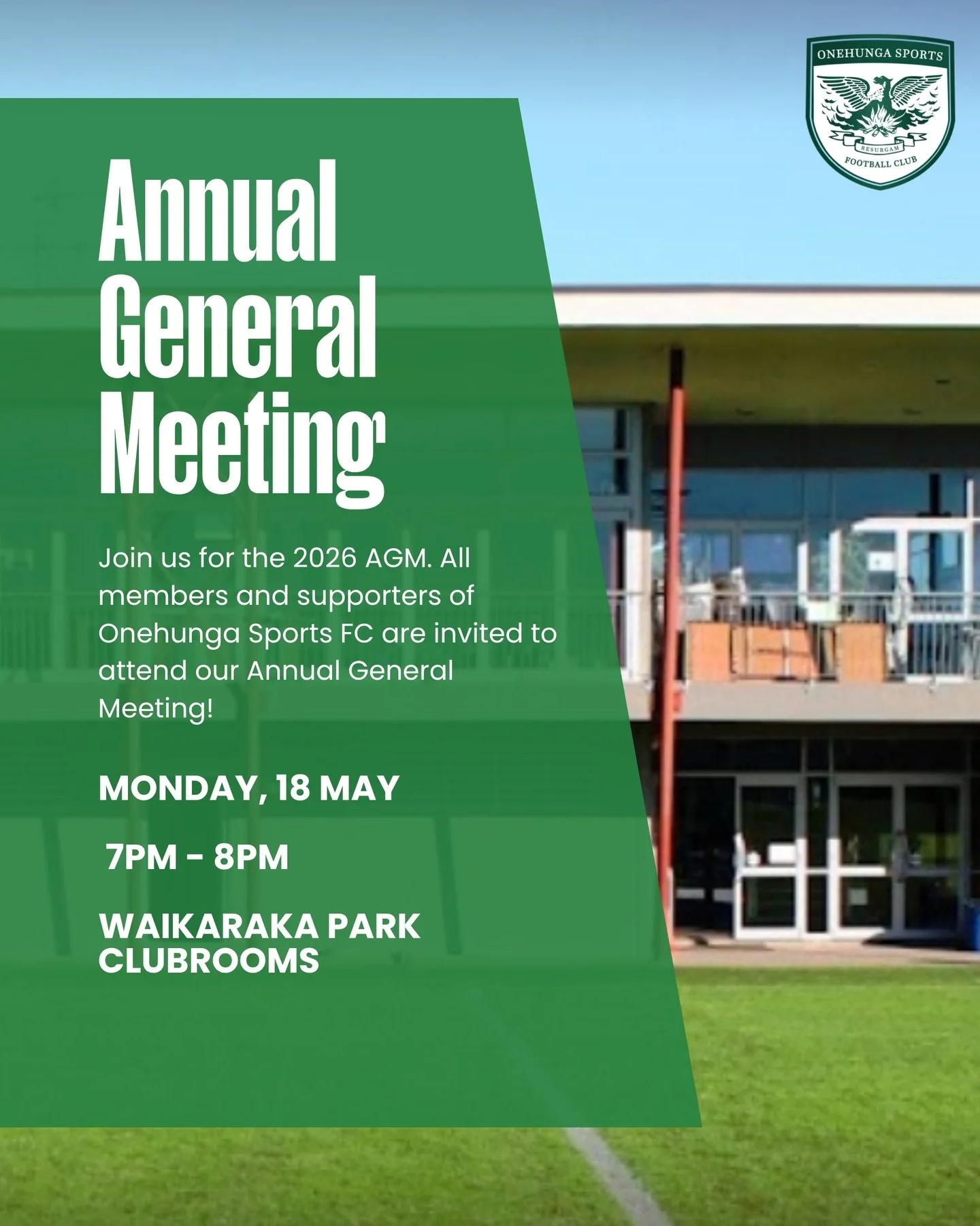 ANNUAL GENERAL MEETING

All members and supporters of Onehunga Sports FC are invited to attend our Annual General Meeting!

📅 Monday 18 May
🕖 7:00pm
📍 Waikaraka Park Clubrooms

This is your chance to have your say in the future of our club. We&rsq
