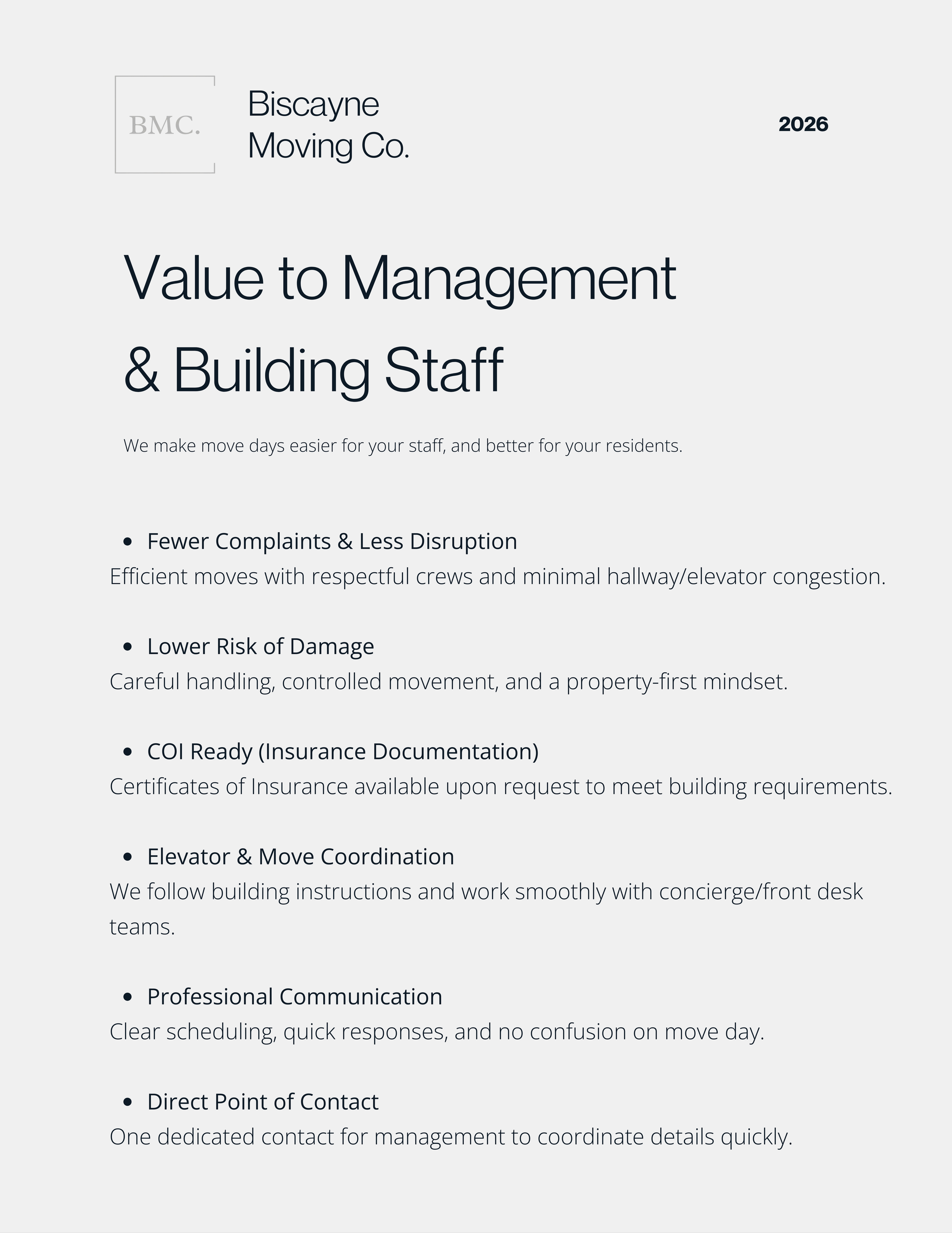 Value to Management and building staff. Biscayne Moving Co. miami movers makes moving days easier for your staff and better for your residents. Fewer complaints. Lower risk of damage. COI ready. Elevetor coordination. professional communication.