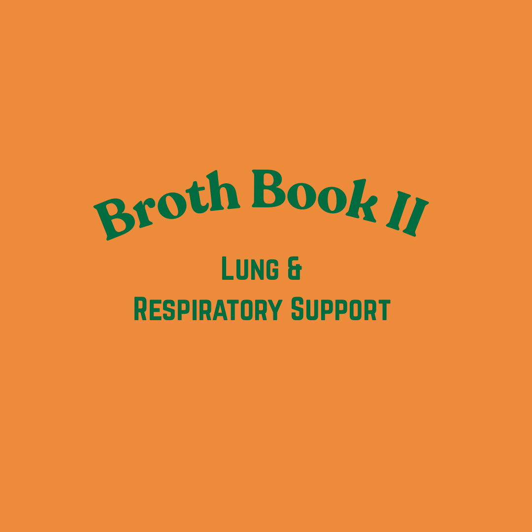 Broth Book II: Lung & Resperatory Support