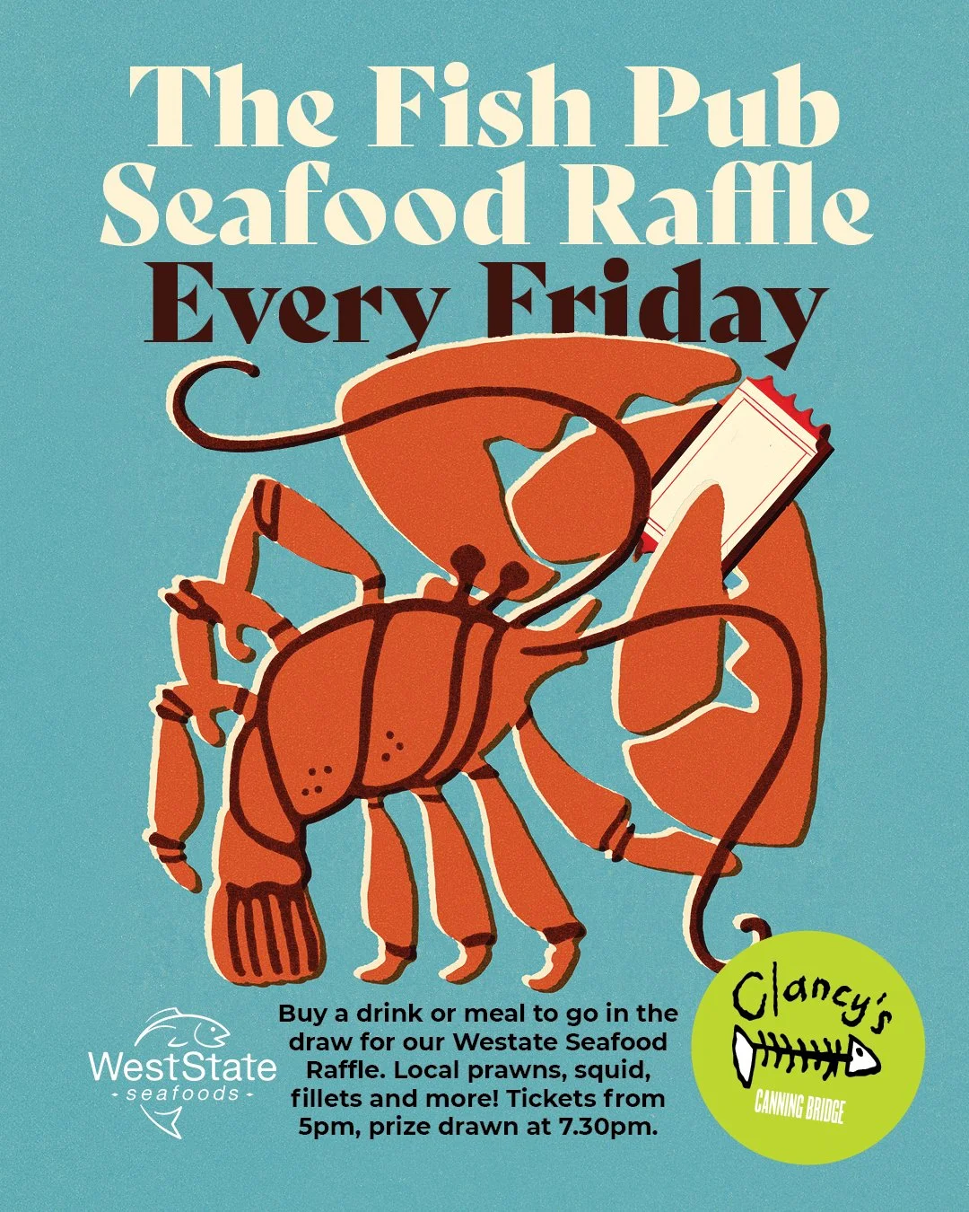 The Friday night WestState Seafood Raffle at Clancy’s Fish Pub Canning Bridge, featuring prizes of prawns and squid and other goodies drawn at 7:30pm in Applecross.