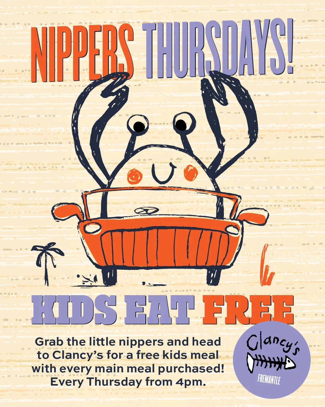 Grab the little nippers and head to Clancy's for a free kid's meal with every main meal purchased. Every Thursday from 4pm.