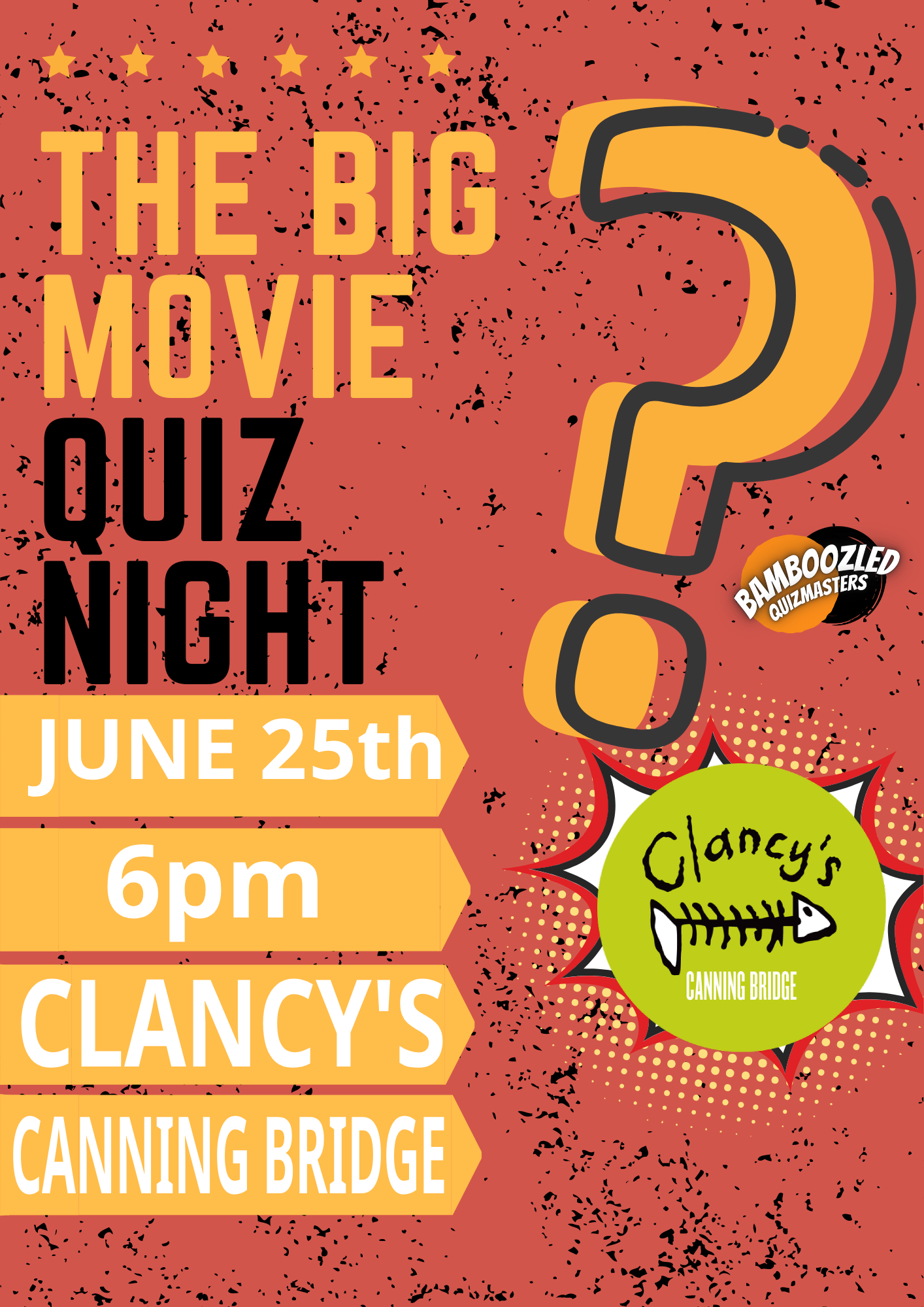 Poster describing the big movie quiz that is being hosted at Clancy's Canning Bridge on Thursday June 25th at 6pm and is free to play