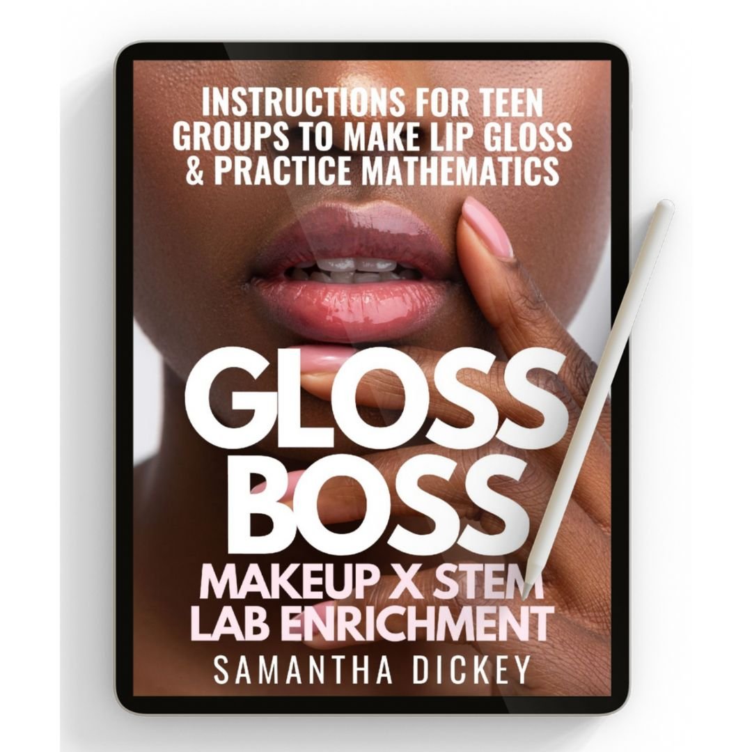 Book cover titled "Gloss Boss" by Samantha Dickey, featuring close-up of a woman applying lip gloss, with instructions for teen groups to make lip gloss and practice mathematics.