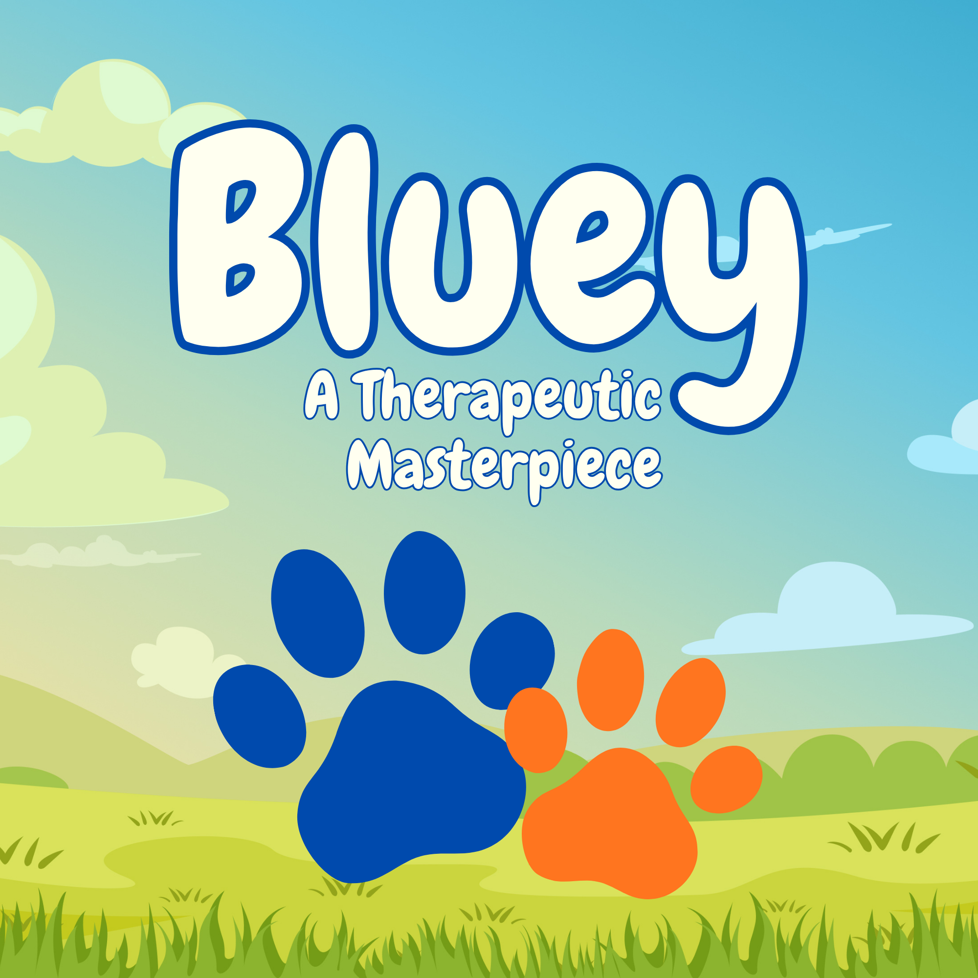 Why “Bluey” is Therapeutically Brilliant