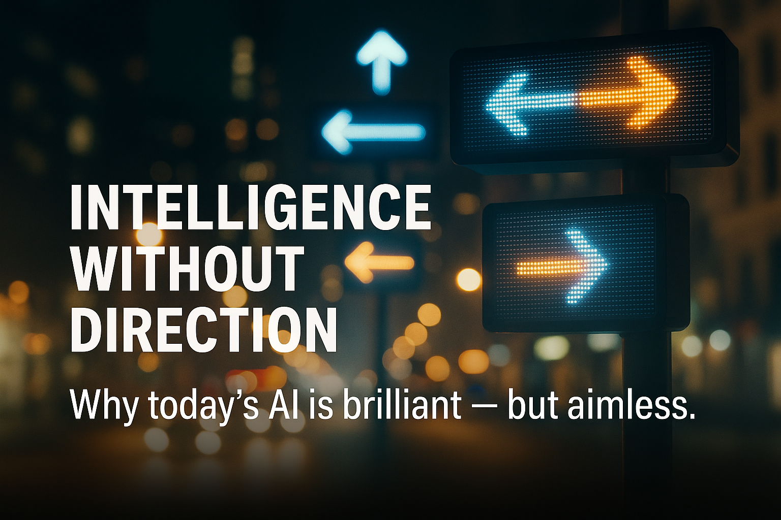 Intelligence Without Direction