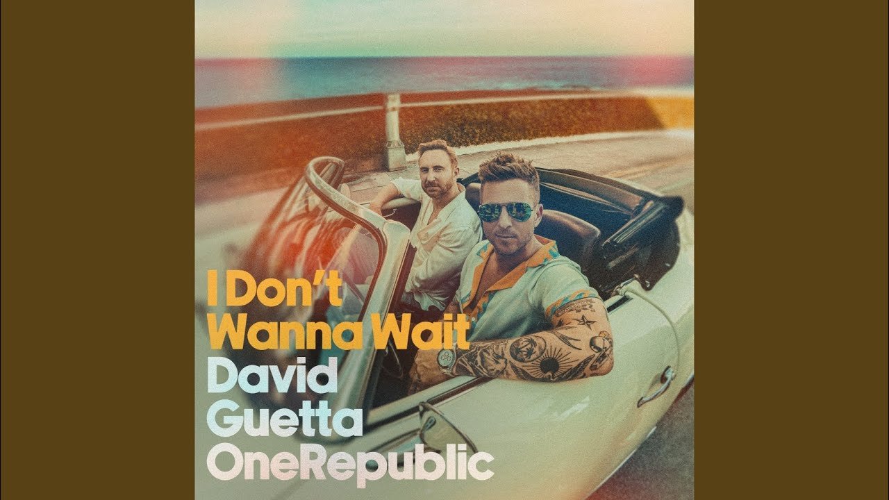 David Guetta, OneRepublic - I Donβt Wanna Wait