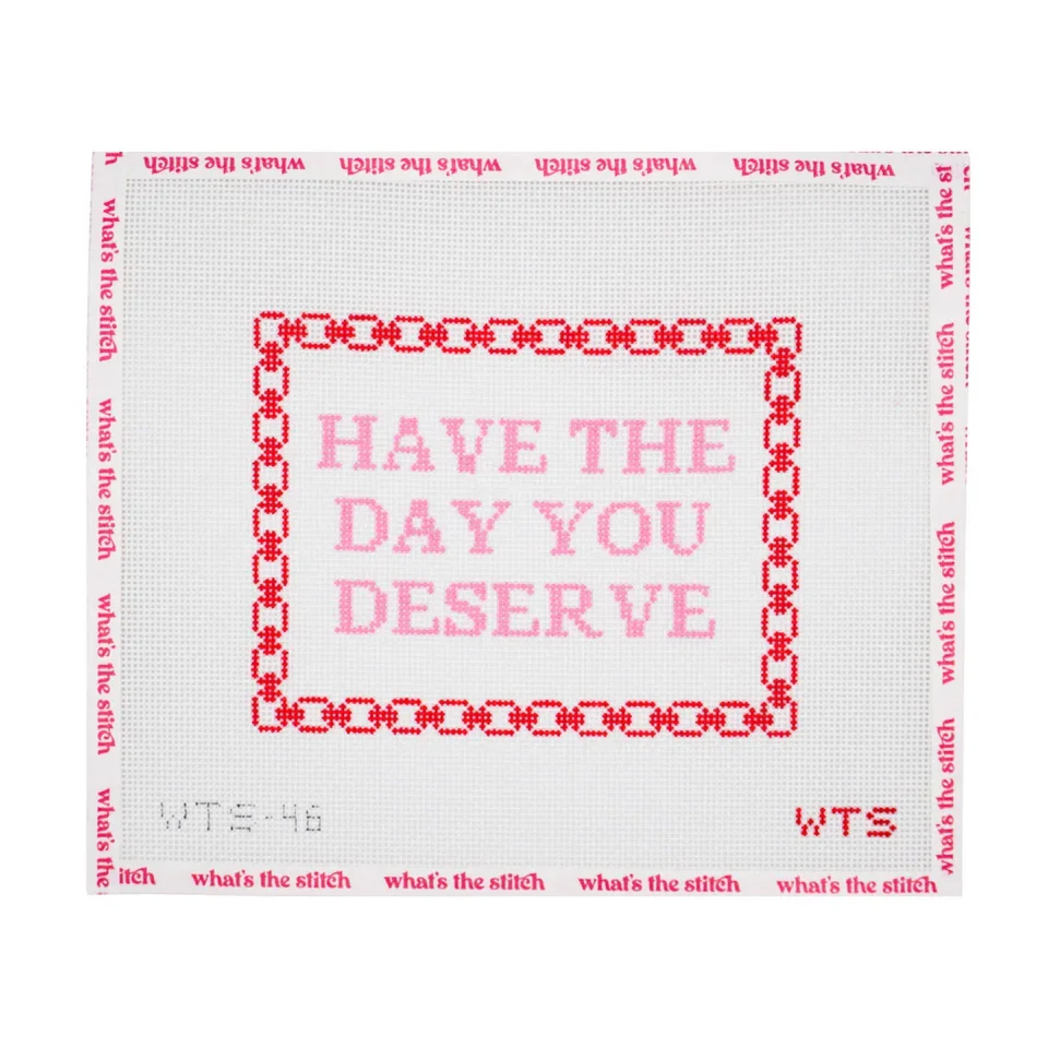 Whats the Stitch - Have the Day You Deserve