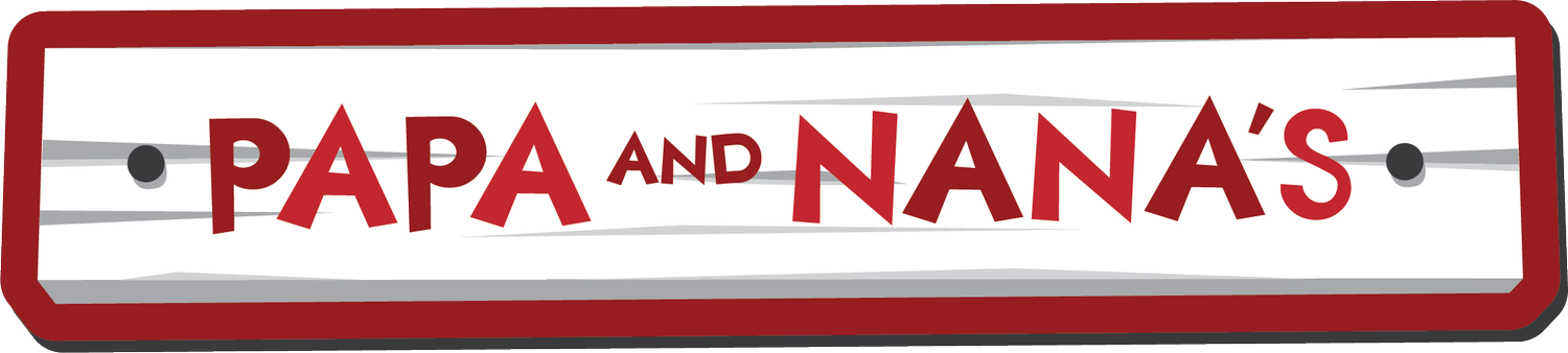 Papa and Nana&#39;s