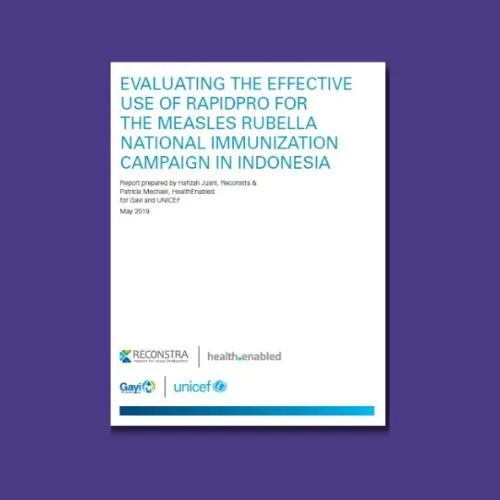 Evaluating The Effective Use Of Rapidpro For The Measles Rubella National Immunization Campaign In Indonesia: Final Report