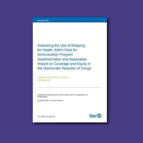 Assessing the Use of Mapping for Health (M4H) Data for Immunization Program Implementation and Associated Impact on Coverage and Equity in the Democratic Republic of Congo