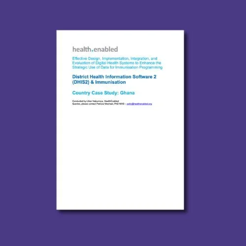 Effective Use of DHIS2 and Immunisation in Ghana