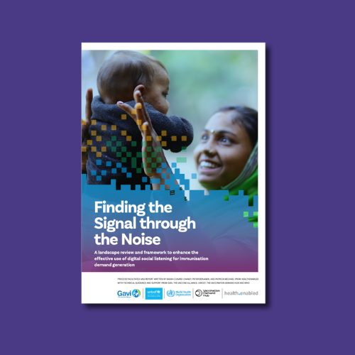 Finding the Signal Through the Noise: A landscape and framework for the effective use of digital social listening for immunisation demand generation