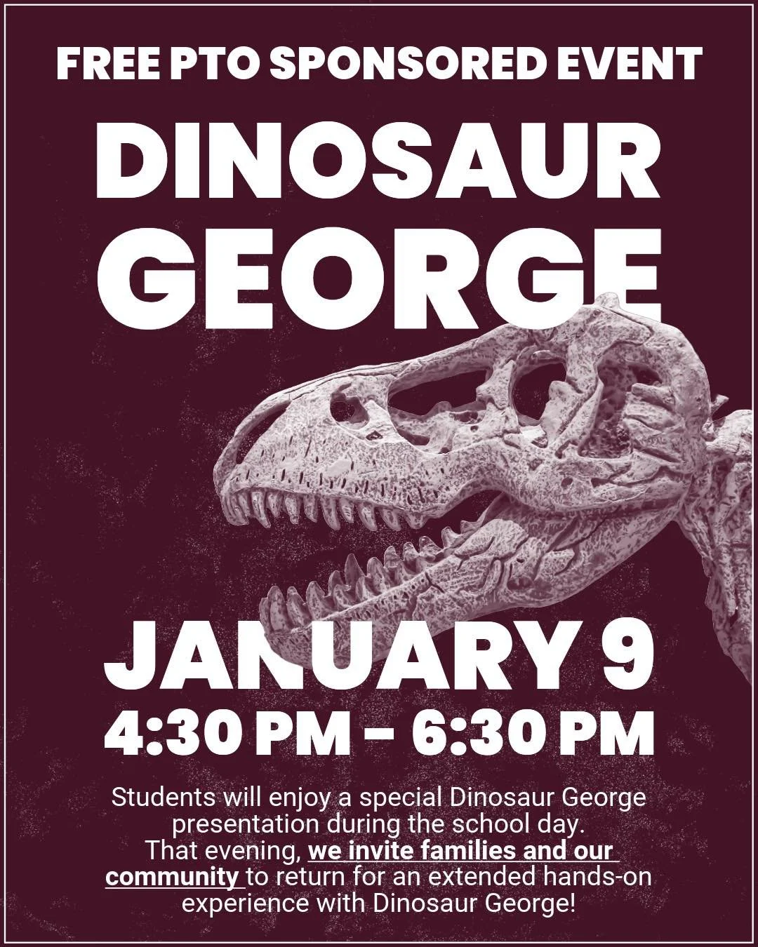🦖 FREE PTO SPONSORED EVENT 🦖

Get ready for a ROAR-some experience with Dinosaur George!

📅 January 9
⏰ 4:30 PM &ndash; 6:30 PM

Our students will enjoy a special Dinosaur George presentation during the school day, and that evening we invite famil
