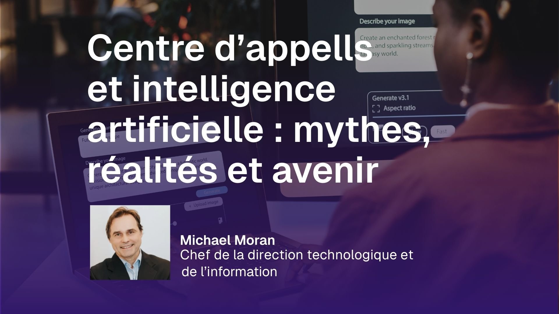 Centre d’appels et intelligence artificielle&nbsp;: mythes, réalités et avenir﻿